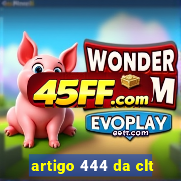 artigo 444 da clt